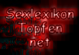 Sexlexikon.Topfen.Net